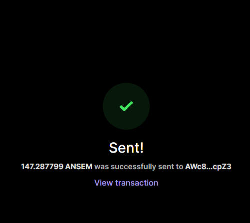 A confirmation screen showing "Sent!" in green with a checkmark, indicating that 147.287799 $ANSEM tokens were successfully transferred to address AWc8...cpZ3, directly illustrating the post's claim of sending tokens.