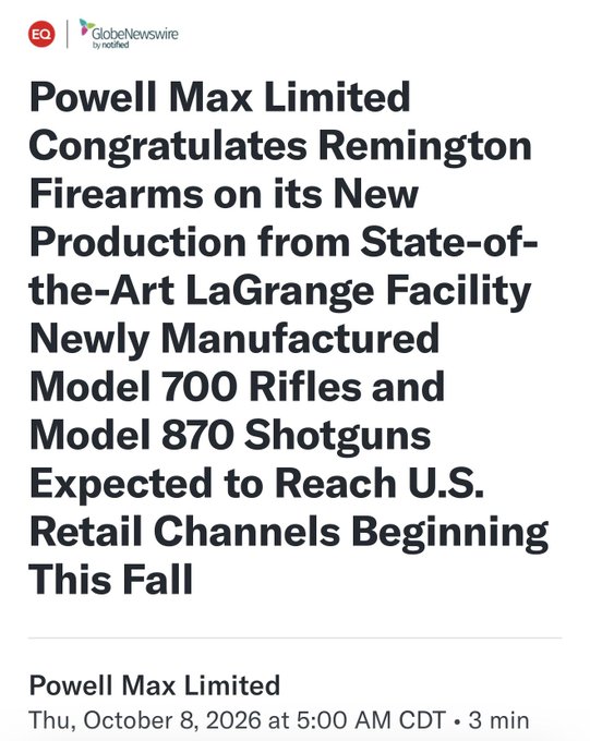 A GlobeNewswire press release from Powell Max Limited, dated October 8, 2026, congratulating Remington Firearms on its new production from the LaGrange facility, announcing newly manufactured Model 700 Rifles and Model 870 Shotguns heading to U.S. retail channels this fall.