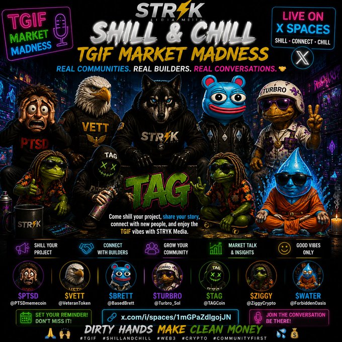 A vibrant promotional graphic for 'STRYK INDUSTRIES: SHILL & CHILL TGIF MARKET MADNESS' featuring cartoon mascots and speakers including $PTSD, $VETT, $BRETT, $TURBRO, $TAG, $ZIGGY, and $WATER.