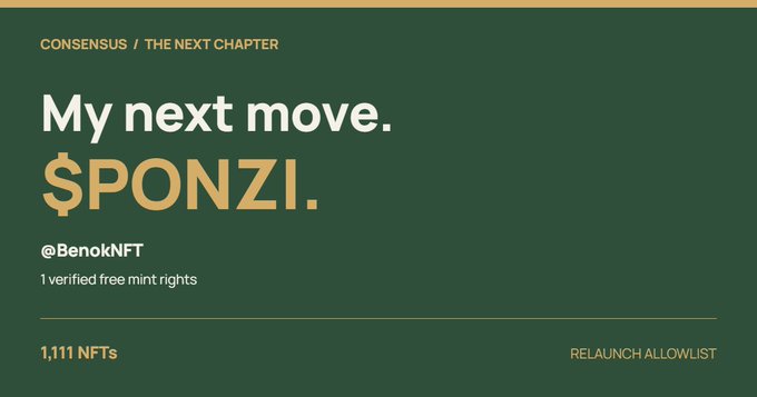 A dark green NFT allowlist page titled "CONSENSUS / THE NEXT CHAPTER" promotes the "$PONZI" collection by @BenokNFT, advertising "1 verified free mint rights" across 1,111 NFTs with a relaunch allowlist signup, directly matching the accompanying post.