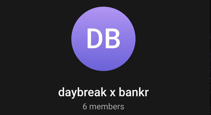 A logo shows a purple circle with the letters 'DB' above the text 'daybreak x bankr' and '6 members' on a dark background.
