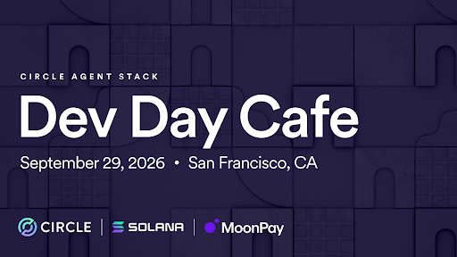 A promotional graphic for "Dev Day Cafe" hosted by Circle, Solana, and MoonPay in San Francisco on September 29, 2026, featuring the event branding for the Circle Agent Stack showcase, which aligns with the post announcing Circle's participation in demos and discussions on agentic payments at Radhaus in Fort Mason.