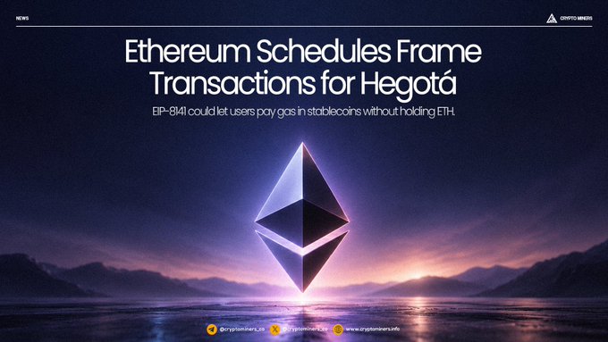 A graphic with a glowing Ethereum logo against a purple sunset sky reads 'Ethereum Schedules Frame Transactions for Hegota' and notes 'EP-8141 could let users pay gas in stablecoins without holding ETH.'