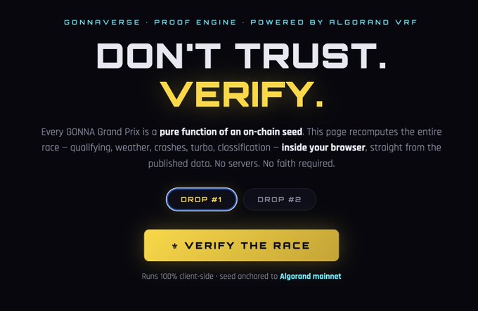 A landing page with the text 'DON'T TRUST. VERIFY.' promoting GONNAVERSE PROOF ENGINE powered by ALGORAND VRF, featuring buttons for 'DROP #1', 'DROP #2', and 'VERIFY THE RACE'.