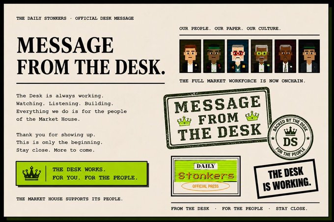 Newsletter-style graphic titled 'MESSAGE FROM THE DESK' from 'THE DAILY STONKERS', featuring pixel art character portraits and stamps declaring 'THE DESK IS WORKING' and 'FOR THE PEOPLE'.