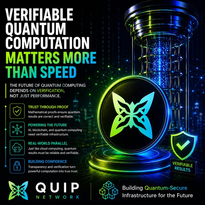 A promotional graphic for Quip Network titled 'VERIFIABLE QUANTUM COMPUTATION MATTERS MORE THAN SPEED,' emphasizing trust through proof and building quantum-secure infrastructure.