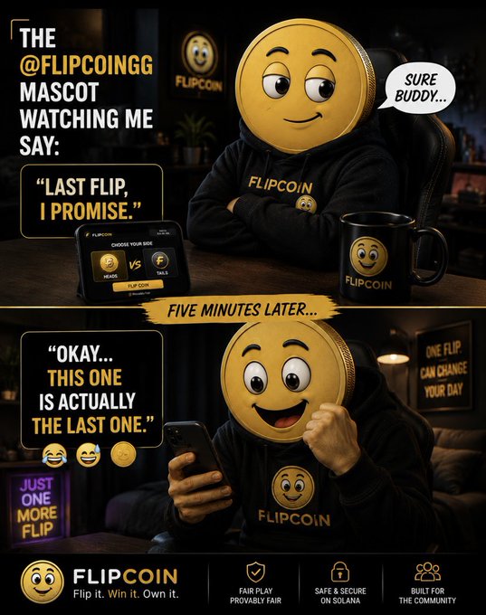 A Flipcoin mascot in a hoodie is shown in two panels: first rolling its eyes skeptically at the promise "Last flip, I promise," then smiling eagerly with "Okay… This one is actually the last one," with branding for @flipcoingg and the tagline "Flip it. Win it. Own it." The comic humorously captures the relatable struggle of gamblers who can't stop flipping, directly echoing the post's joke about repeatedly breaking the "last flip" promise.