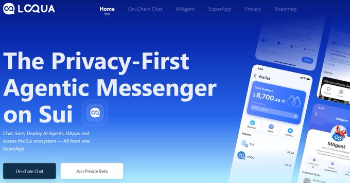The image is a promotional banner for **LOQUA**, describing it as "The Privacy-First Agentic Messenger on Sui," with calls-to-action to "On-chain Chat" and "Join Private Beta." Mobile app previews on the right show a wallet interface displaying a balance of **$8,700.46** and an AI assistant called "M.Agent," aligning with the post's pitch of LOQUA as an early AI x privacy gem on the **$SUI** ecosystem.