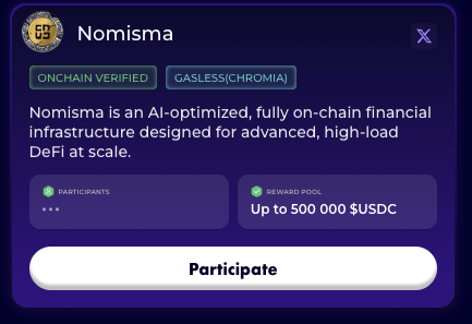 A promotional graphic for Nomisma, an AI-optimized, on-chain financial infrastructure (labeled "ONCHAIN VERIFIED" and "GASLESS(CHROMIA)") with a reward pool of up to $500,000 USDC and a "Participate" button, aligning with the post's excitement about Nomisma's Odyssey program and its DeFi-season activities like minting a Nomizen ID and daily check-ins.