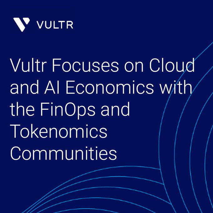 A promotional graphic with a dark blue background featuring the VULTR logo and text reading "Vultr Focuses on Cloud and AI Economics with the FinOps and Tokenomics Communities."