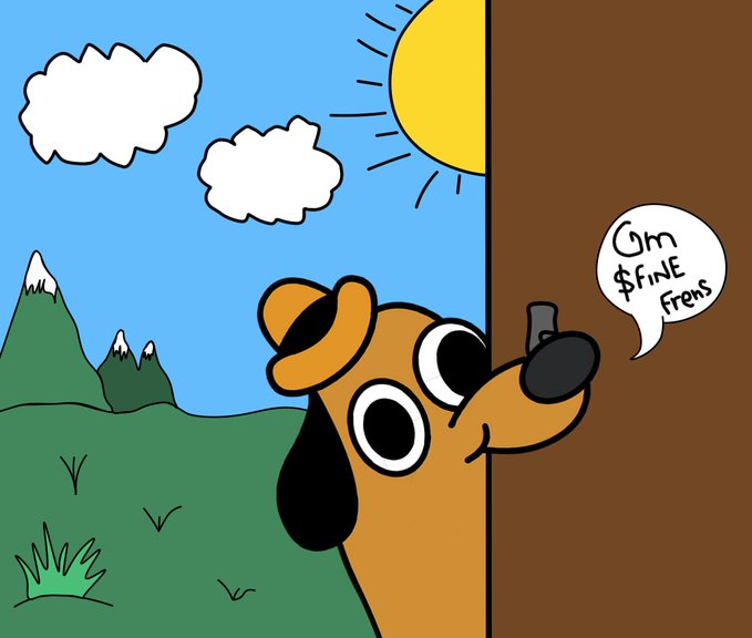 A cartoon illustration shows a brown dog peeking around a brown wall with a speech bubble reading 'GIM $FINE Frens', set against a landscape of mountains, green hills, and a sun in a blue sky.