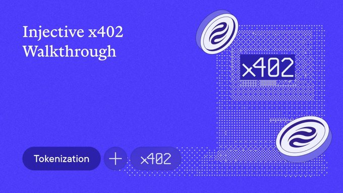 A purple promotional graphic titled "Injective x402 Walkthrough" features the x402 token logo and shows "Tokenization + x402" as part of a blockchain integration diagram.