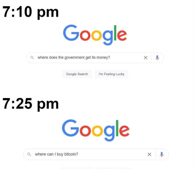 The image shows two Google searches timestamped 15 minutes apart: at 7:10 pm someone searched "where does the government get its money?" and at 7:25 pm they searched "where can I buy bitcoin?" — humorously illustrating a Reddit-style "how to become a Bitcoin maxi" meme that aligns with the "Namaste #bitcoin fam" caption.