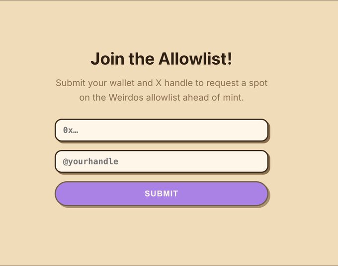 A webpage form titled 'Join the Allowlist!' instructing users to submit their wallet address and X (Twitter) handle to request a spot on the Weirdos allowlist ahead of mint.