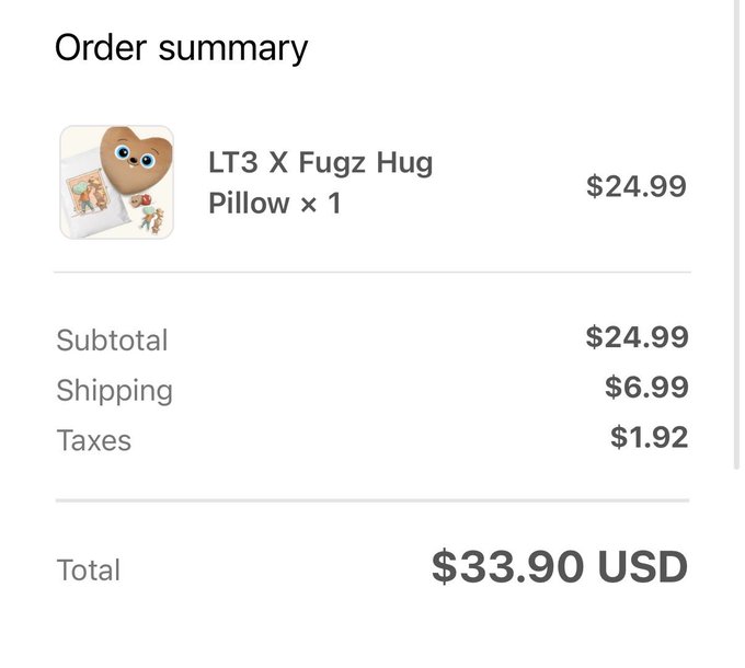 An order summary screenshot showing the purchase of an "LT3 X Fugz Hug Pillow" for $24.99, with shipping ($6.99), taxes ($1.92), and a total of **$33.90 USD**. The image serves as proof of purchase, supporting the claim of supporting quality IP by buying official merchandise.