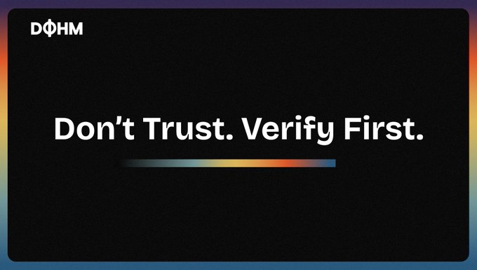The image features a bold black graphic with the DOHM logo in the top-left corner and the central text "Don't Trust. Verify First." displayed above a gradient underline. It complements the post's warning about fake DOHM links and scam chats, urging users to verify official sources and stick to the legitimate DOHM channels listed (website, Telegram, testnet, and docs).