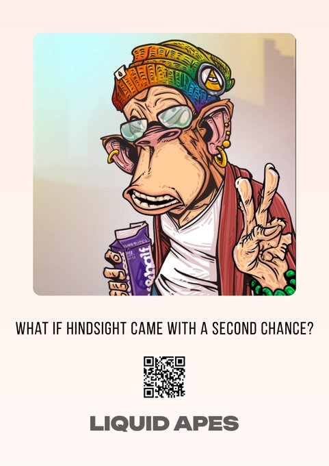 The image is a poster for "LIQUID APES" featuring a cartoon ape wearing a backwards rainbow-colored cap, glasses, and earrings, holding a book and making a peace sign. It includes the tagline "WHAT IF HINDSIGHT CAME WITH A SECOND CHANCE?" and a QR code, visually reinforcing the post's theme of using five years of NFT market experience to offer a second chance with a new 10,000-ape collection before the whitelist closes in seven days.