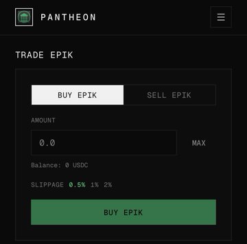 A dark-themed 'PANTHEON' cryptocurrency exchange interface showing a 'TRADE EPIK' panel with options to BUY EPIK or SELL EPIK, an amount input of 0.0, balance of 0 USDC, slippage settings, and a green 'BUY EPIK' button.
