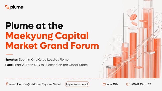 The image features an advertisement for the Plume Conference held at the Maekyung Capital Market Grand Forum in Seoul, South Korea, which was scheduled from June 11 through July 14. The poster highlights the key speakers for the conference, including Sae-Min Kim, a renowned leader at Plume, and Korea Lea, an expert on tokenized securities. Attendees can expect to gain valuable insights into how global distribution turns tokenized securities into cross-border markets, making Open Finance a reality.