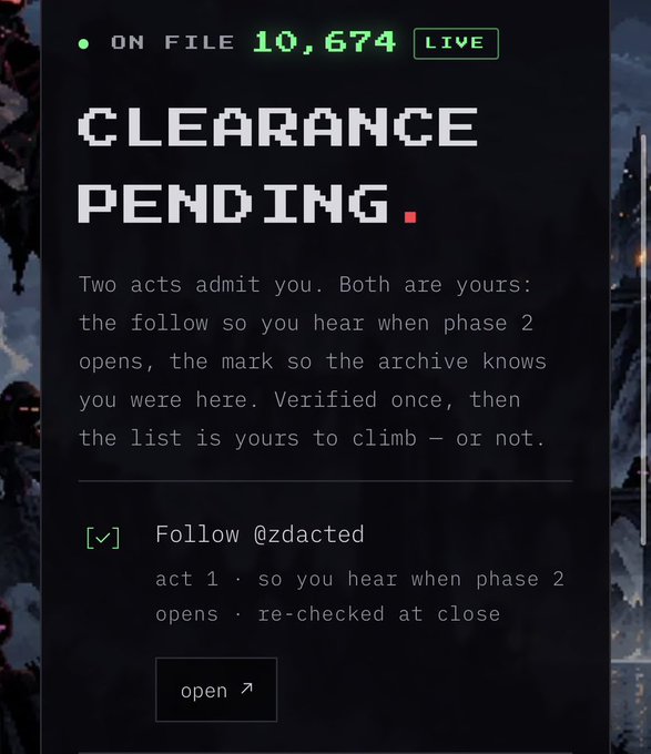 A digital interface styled like a retro terminal reads 'ON FILE 10,674 LIVE' and 'CLEARANCE PENDING,' detailing instructions to follow @zdacted and bookmark a page to gain access to a list, with a checked task and an 'open' button below.