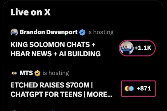A 'Live on X' feed showing Brandon Davenport hosting 'KING SOLOMON CHATS + HBAR NEWS + AI BUILDING' with 1.1K viewers, and MTS hosting 'ETCHED RAISES $700M | CHATGPT FOR TEENS | MORE...' with 871 viewers.