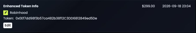 A digital display shows 'Enhanced Token Info' for Robinhood at $299.00, dated 2026-09-18, with a token address beginning '0x0Ef7dd98f3b57' and an 'Edit' button.