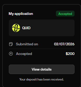 A dark-themed mobile app interface displaying 'My application' for 'QUID' with a green 'Accepted' badge, showing a submission date of 02/07/2026, an accepted amount of $200, and the message 'Your deposit has been received.'