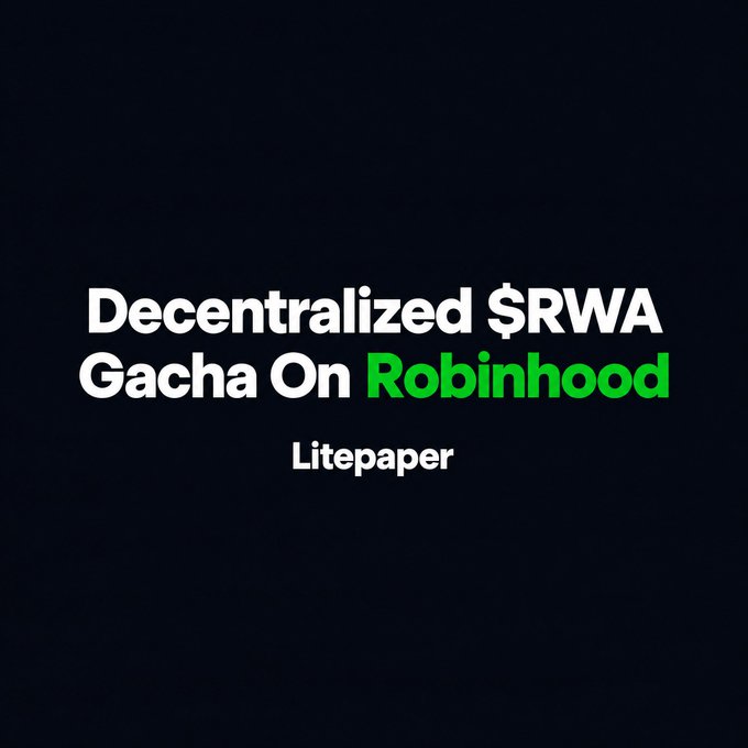 A black graphic with white and green text reading 'Decentralized $RWA Gacha On Robinhood Litepaper'.