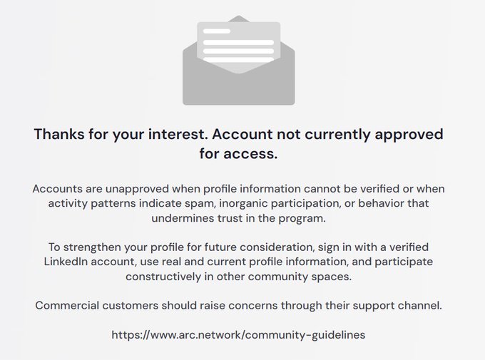 A notification graphic with an envelope icon stating 'Thanks for your interest. Account not currently approved for access,' explaining that accounts are unapproved when profile information cannot be verified, with a link to arc.network/community-guidelines.