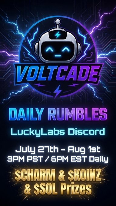 A promotional graphic for 'VOLTCADE DAILY RUMBLES' on the LuckyLabs Discord, scheduled for July 27th - Aug 1st at 3PM PST / 6PM EST with $CHARM & $KOINZ & $SOL prizes.