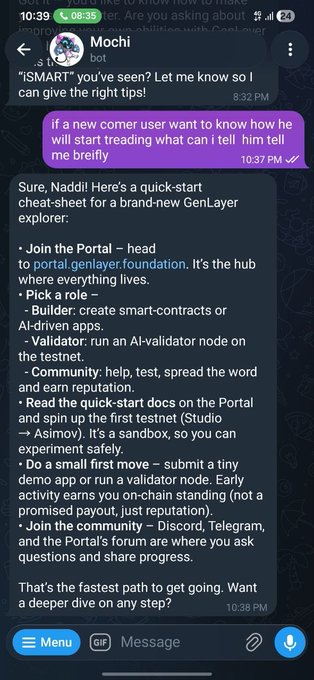 A screenshot of a Telegram chat with "Mochi bot" titled "iGSMART" shows the bot providing a quick-start cheat-sheet for GenLayer, outlining steps including joining portal.genlayer.foundation, choosing a role (Builder, Validator, or Community), reading quick-start docs in Studio→Asimov, submitting a tiny demo, and joining the community channels on Discord and Telegram.

This directly illustrates the post's description of how Mochi offered a clear, actionable path for newcomers to GenLayer—starting at the Portal and guiding them through role selection, documentation, and community engagement—rather than overwhelming them with jargon.