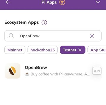 A mobile app interface titled 'Pi Apps' shows an 'Ecosystem Apps' search for 'OpenBrew', displaying the result 'OpenBrew' with the description 'Buy coffee with Pi, anywhere. A...' alongside tags like 'Mainnet' and 'hackathon25'.