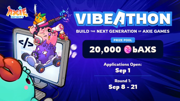 The image is a promotional banner for the "Axie Infinity Vibeathon," featuring colorful Axie characters emerging from a computer monitor alongside the tagline "Build the Next Generation of Axie Games." It highlights a 20,000 bAXS prize pool, with applications opening September 1 and Round 1 running September 8-21, directly corresponding to the event's registration announcement.
