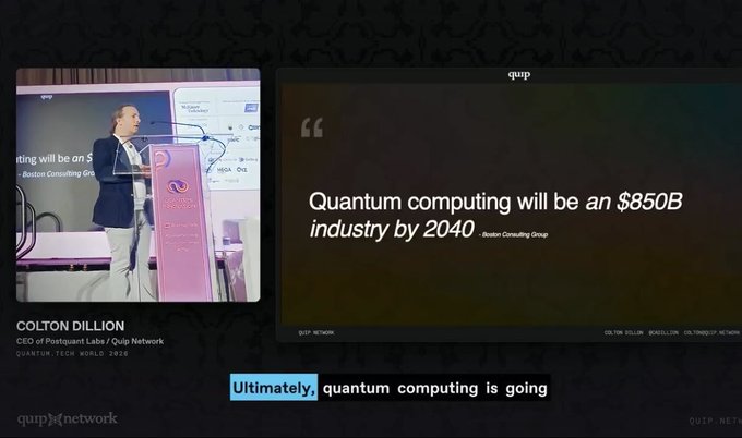 A presentation slide from Quip Network featuring Colton Dillion, CEO of Postquantum Labs, with a quote stating 'Quantum computing will be an $850B industry by 2040' attributed to Boston Consulting Group.