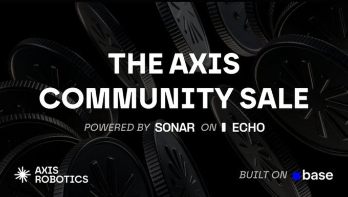 A promotional graphic announcing 'THE AXIS COMMUNITY SALE' powered by SONAR on ECHO, built on base by AXIS ROBOTICS, featuring dark coin imagery in the background.