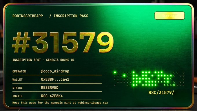 A digital inscription pass from ROBINSCRIBEAPP displaying the number #31579 in gold on a green background, with details for Genesis Round 01, operator @coco_airdrop, wallet 0xE88F...ca41, status RESERVED, and invite code RSC-4ZE8K4.