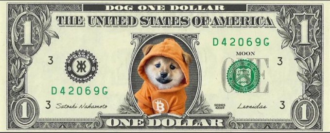 A parody one-dollar bill titled 'DOG ONE DOLLAR' featuring the Dogecoin Shiba Inu dog wearing an orange Bitcoin hoodie in the center portrait, with 'Satoshi Nakamoto' and 'Leonidas' as signatories.