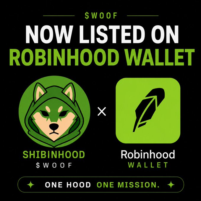 A promotional graphic announcing that the $WOOF (Shibinhood) token is now listed on Robinhood Wallet, featuring the green hooded Shiba Inu logo alongside the Robinhood Wallet icon with the tagline "ONE HOOD ONE MISSION." The design reinforces the post's message about building a unified "hood" community as the token becomes searchable on the platform.