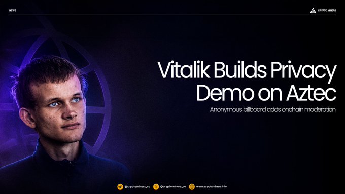 A crypto miners news banner featuring Vitalik Buterin with the headline 'Vitalik Builds Privacy Demo on Aztec' and subtext 'Anonymous billboard adds onchain moderation.'