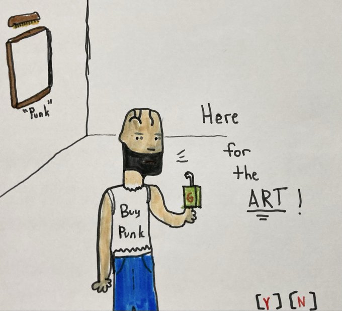A hand-drawn cartoon depicting a bearded man in a 'Buy Punk' tank top holding a green item, with text reading 'Here for the ART!' and options '[Y] [N]', alongside a framed picture labeled 'Punk'.