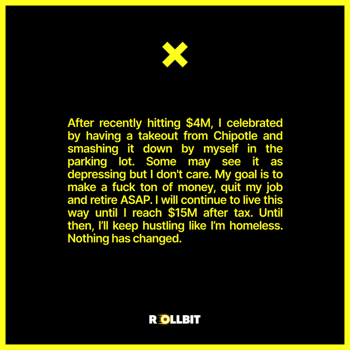 A black image with a yellow border and "X" symbol features text from a Rollbit user celebrating hitting $4M by eating Chipotle alone in a parking lot, determined to reach $15M after tax while maintaining a frugal lifestyle.
