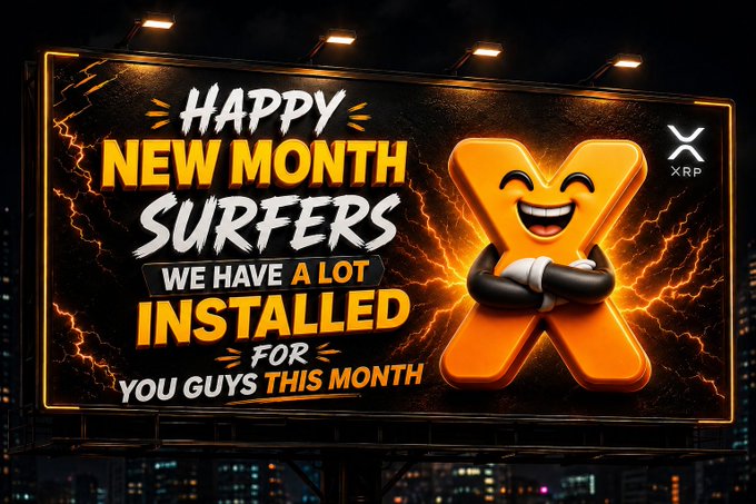 A bold advertising billboard at night reading "HAPPY NEW MONTH SURFERS - WE HAVE A LOT INSTALLED FOR YOU GUYS THIS MONTH," featuring an orange smiling "X" mascot with the XRP logo.