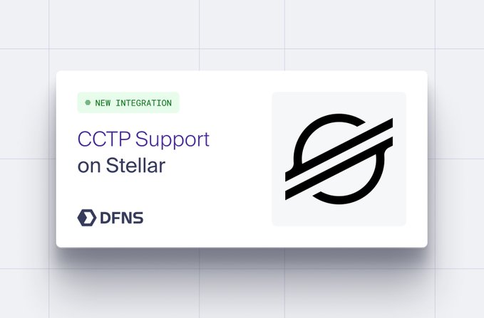 A promotional graphic announcing 'NEW INTEGRATION: CCTP Support on Stellar' by DFNS, featuring a stylized 'S' logo.