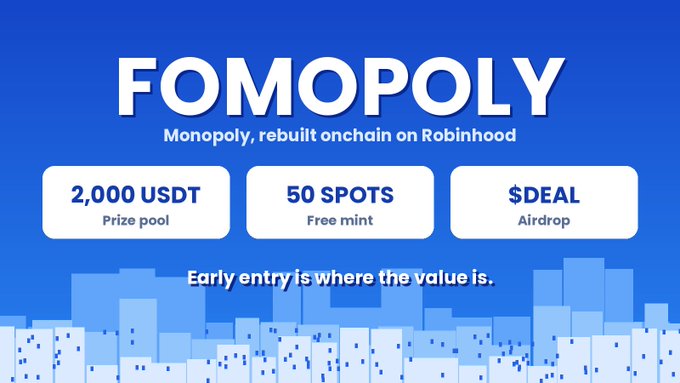 A blue promotional graphic reads “FOMOPOLY” and “Monopoly, rebuilt onchain on Robinhood,” with boxes stating “2,000 USDT Prize pool,” “50 SPOTS Free mint,” and “$DEAL Airdrop,” plus the line “Early entry is where the value is.”