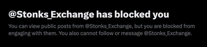 A black screen notification from X (formerly Twitter) stating '@Stonks_Exchange has blocked you', explaining the user cannot engage with the account.