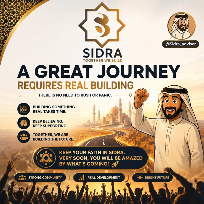 A promotional graphic for Sidra ("Together We Build") features a confident cartoon man in traditional Gulf attire raising his fist, alongside the message "A GREAT JOURNEY REQUIRES REAL BUILDING," emphasizing themes of patience, community, and upcoming progress under the @Sidra_adviser handle.