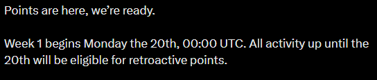 A text announcement stating 'Points are here, we're ready. Week 1 begins Monday the 20th, 00:00 UTC. All activity up until the 20th will be eligible for retroactive points.'
