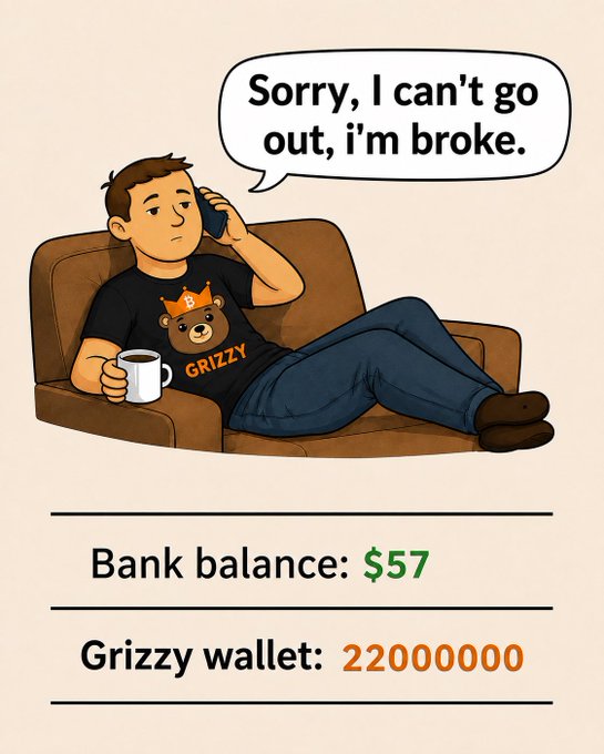 A cartoon illustration shows a man on a brown couch wearing a black 'GRIZZY' t-shirt, talking on the phone saying 'Sorry, I can't go out, i'm broke.' Below, text reads 'Bank balance: $57' and 'Grizzy wallet: 22000000'.