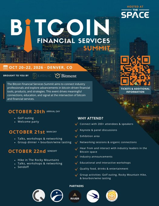 A promotional flyer for the **Bitcoin Financial Services Summit** hosted at The Space, taking place **Oct 20–22, 2026 in Denver, CO**, featuring a detailed 3-day agenda (golf outing and welcome party on Oct 20, talks and workshops on Oct 21, and a Rocky Mountain hike with sendoff on Oct 22) alongside details on networking, keynote sessions, bourbon/wine tasting, and partner logos including Basilic, Bitment, River, and others. The flyer visually reinforces the post's highlights of the summit's professional networking, workshops, and signature recreational activities tailored for finance professionals.
