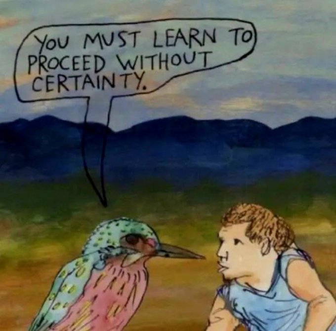 A surreal painting showing a bird-like creature speaking to a young boy, with a speech bubble reading 'YOU MUST LEARN TO PROCEED WITHOUT CERTAINTY.'